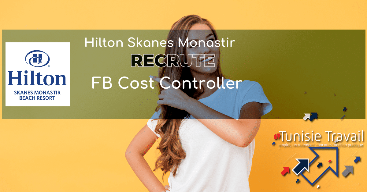 Hilton Skanes Monastir Is Looking For F&B Cost Controller | Tunisie ...