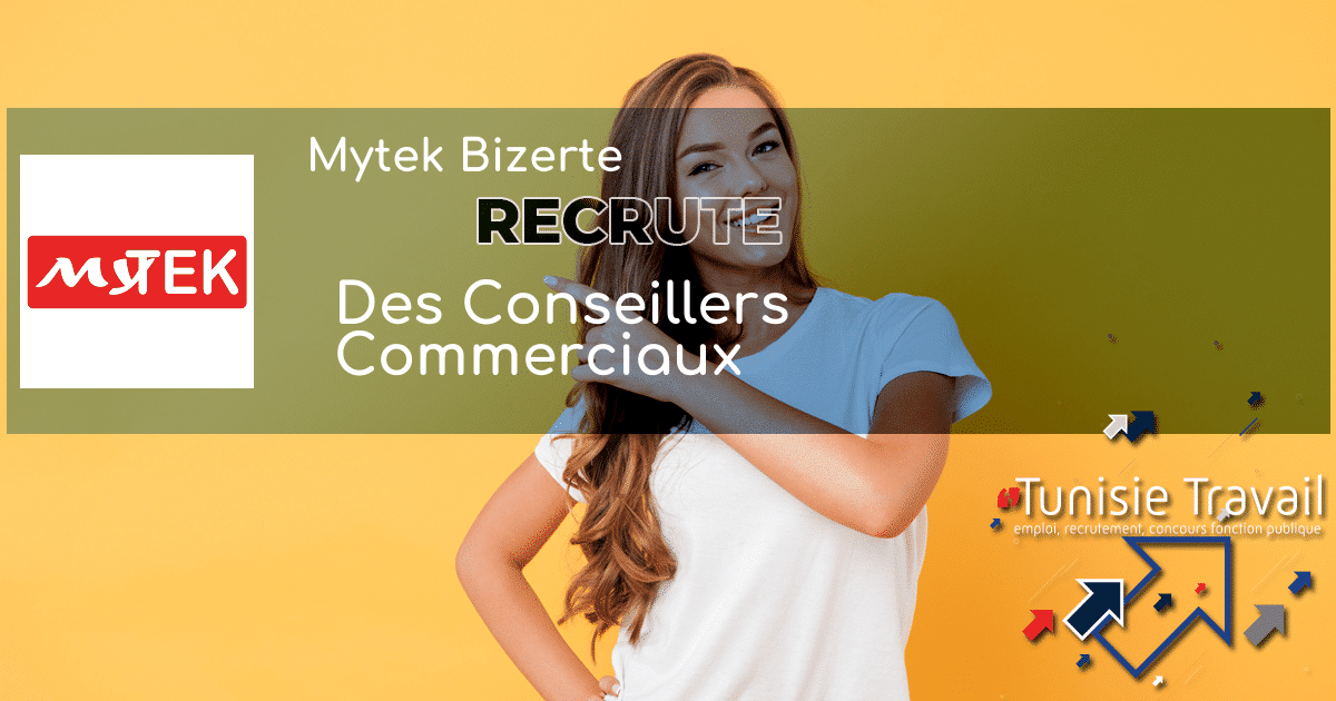 Mytek Bizerte recrute des Conseillers Commerciaux  Tunisie Travail 